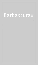 Barbascurax - Evolversi Male
